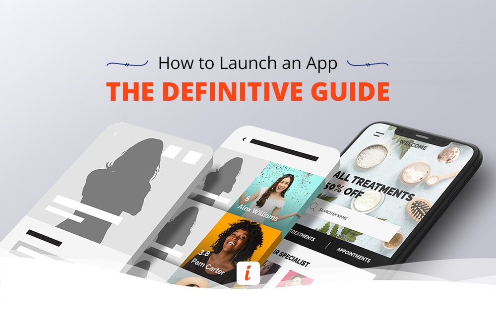 How To Launch An App The Definitive Guide